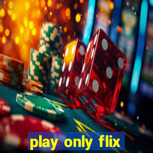 play only flix